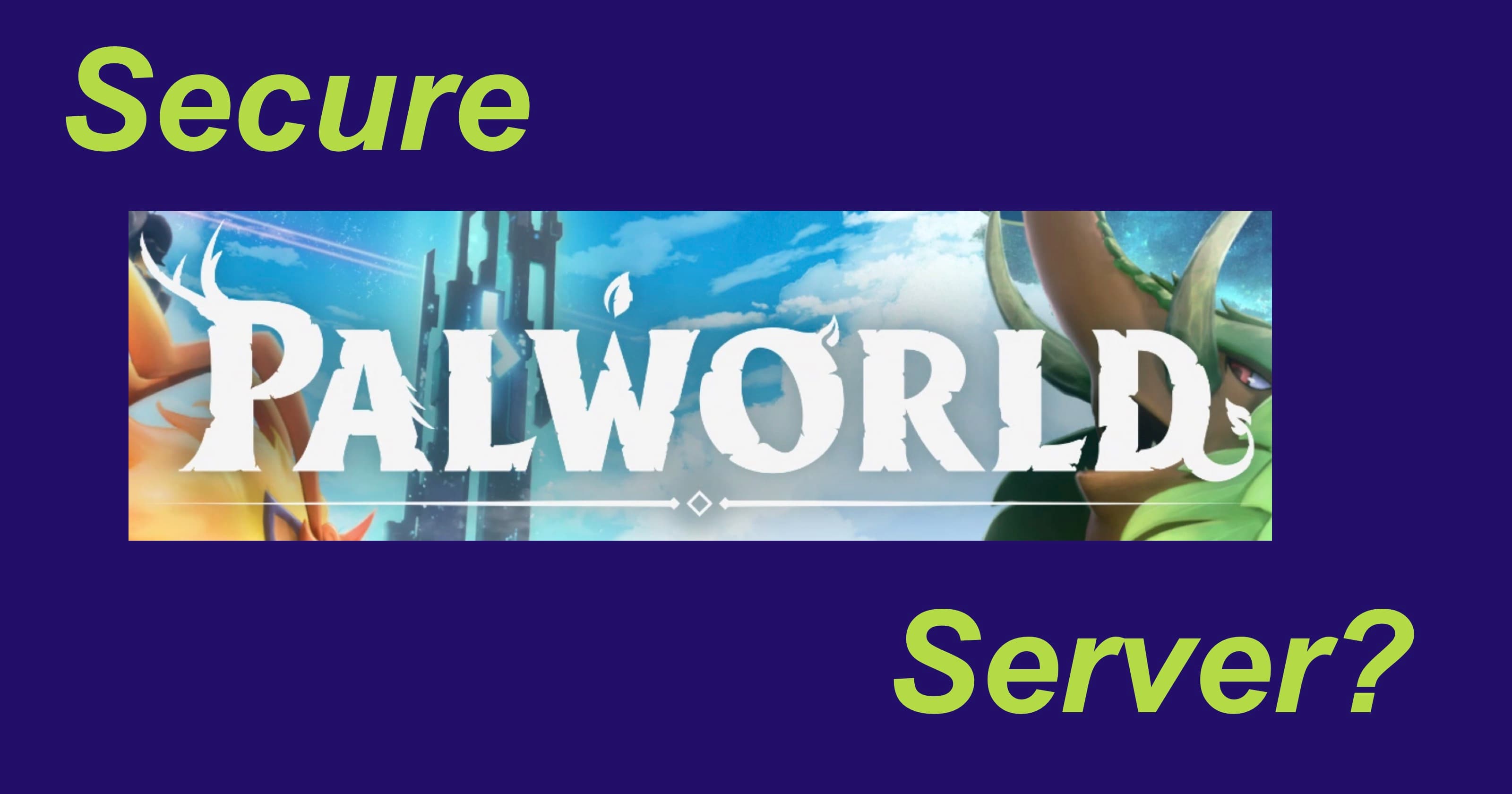 Securing a Dedicated Palworld Server For My Family with zrok